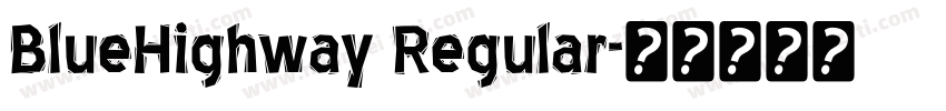 BlueHighway Regular字体转换